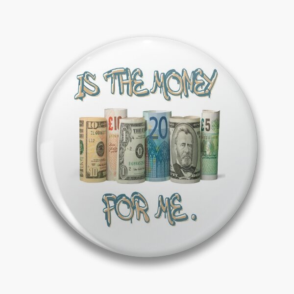 Item preview, Is the money for me designed and sold by the_ graphicsgal.