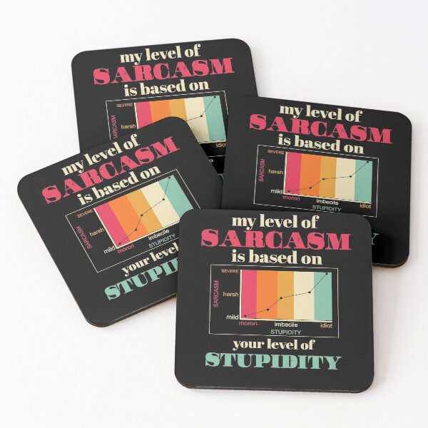 Item preview, My Level Of Sarcasm Is Based On Sarcasm Severe designed and sold by BaseStore.
