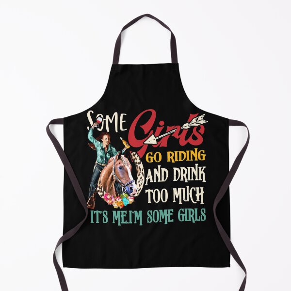 Item preview, Some Girls Go Riding And Drink Too Much designed and sold by BaseStore.