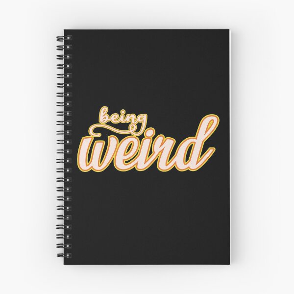 Item preview, Being Weird designed and sold by Junkie-Worx.