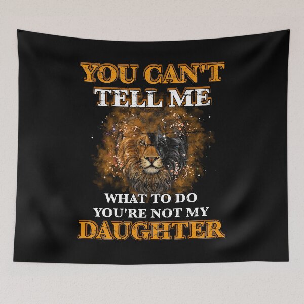 Item preview, You Can't Tell Me What To Do You're Not My Daughter-Recovered designed and sold by BaseStore.