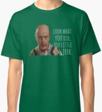 Look What You Did Classic T-Shirt