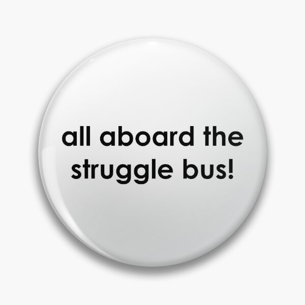 Item preview, all aboard the struggle bus designed and sold by julestotheV.