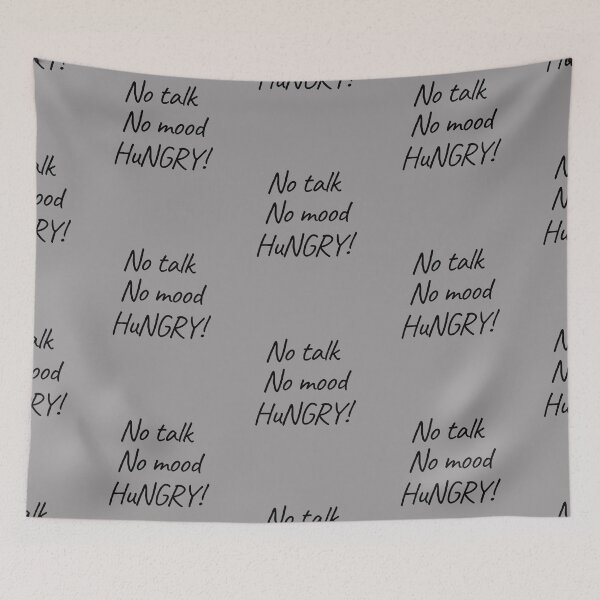 Item preview, No Talk me IM Hungry designed and sold by Summers Cool.