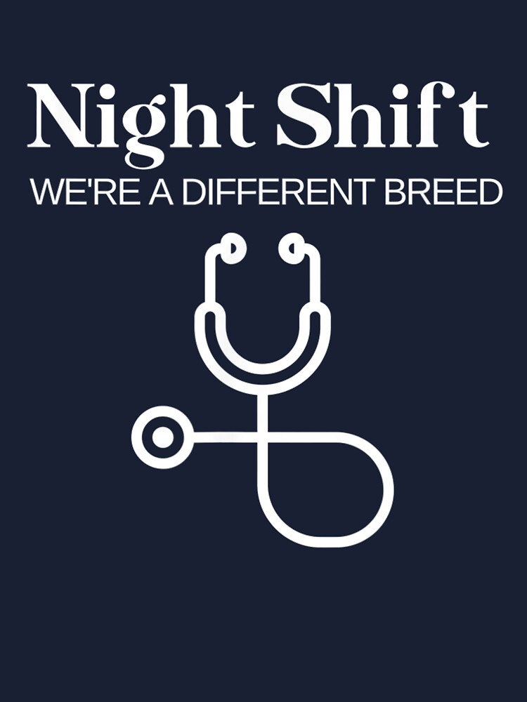 Hot Night Shift Different Breed Stethoscope Funny Nurse RN RT Shirt -  Togethertee