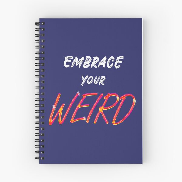 Item preview, Embrace Your Weird designed and sold by MildlyAmused.