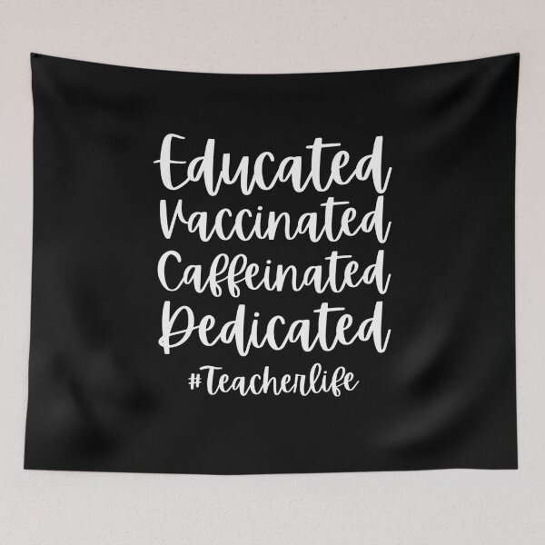 Item preview, Educated Vaccinated Caffeinated Dedicated Teacher - Teacher life designed and sold by ohmier.