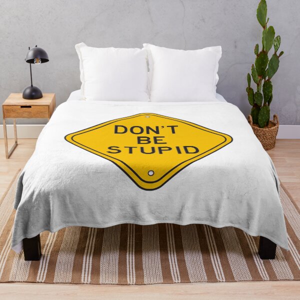 Item preview, hilarious road signs Don't be stupid designed and sold by TheFlipRepublic.