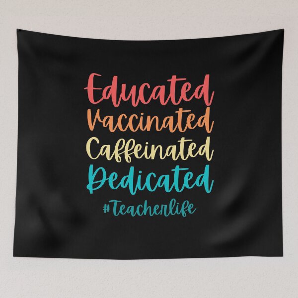 Item preview, Educated Vaccinated Caffeinated Dedicated Teacher - Teacher life designed and sold by ohmier.