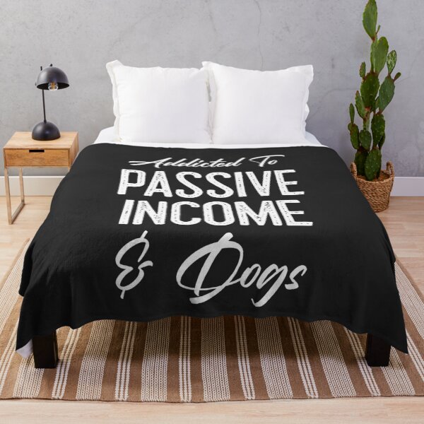 Item preview, Addicted To Passive Income & Dogs designed and sold by EricJP.