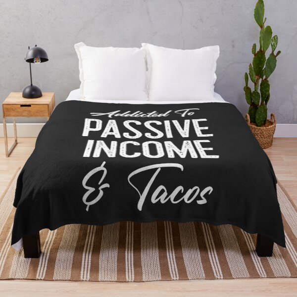 Item preview, Addicted To Passive Income & Tacos designed and sold by EricJP.