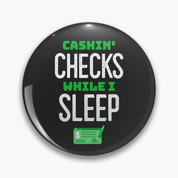 Item preview, Cashin' Checks While I Sleep designed and sold by EricJP.
