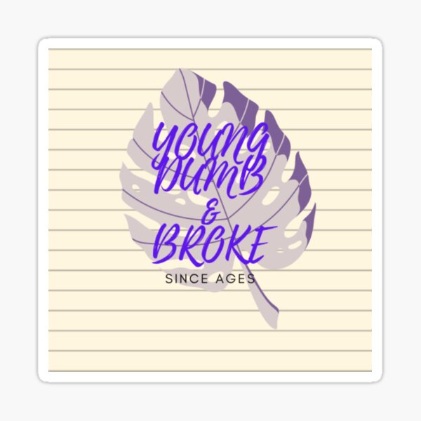 Young Dumb And Broke Gifts Merchandise Redbubble - young dumb and broke remix roblox id