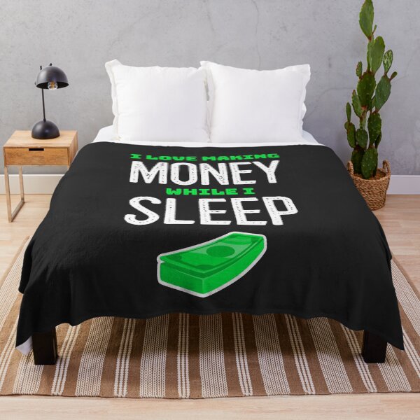 Item preview, I Love Making Money While I Sleep designed and sold by EricJP.