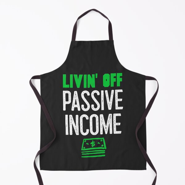 Item preview, Livin' Off Passive Income designed and sold by EricJP.