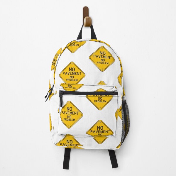 Item preview, hilarious road signs No pavement no problem. designed and sold by TheFlipRepublic.