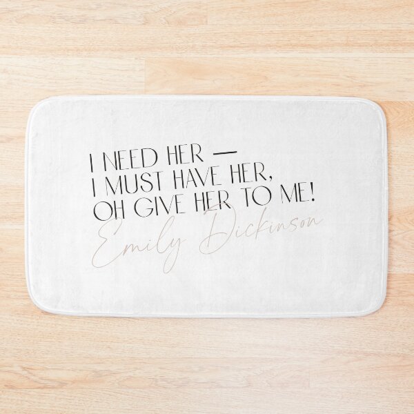 Item preview, Emily Dickinson Quote - I Need Her designed and sold by rissidesigns.