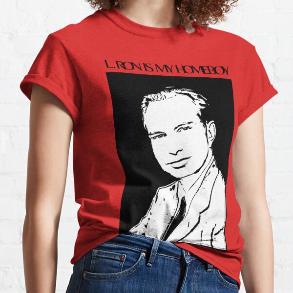 L. RON IS MY HOMEBOY Classic T-Shirt