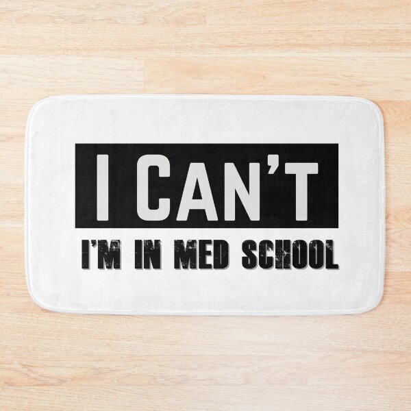 Item preview, I Can't I'm In Med School designed and sold by DocTeen.