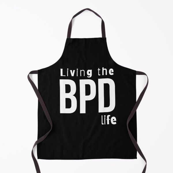 Item preview, Living the BPD life- Psychology Design designed and sold by Psychologist's Inventory.