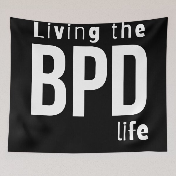 Item preview, Living the BPD life- Psychology Design designed and sold by Psychologist's Inventory.