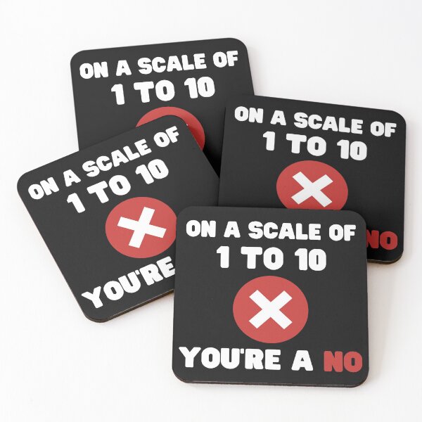 Item preview, Funny Sarcastic Design On a scale of 1 to 10 you're a NO designed and sold by Click-Like.