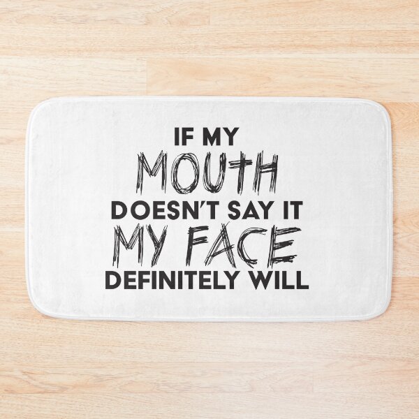 Item preview, If my mouth doesn't say it rude customer service designed and sold by RoguePixel.