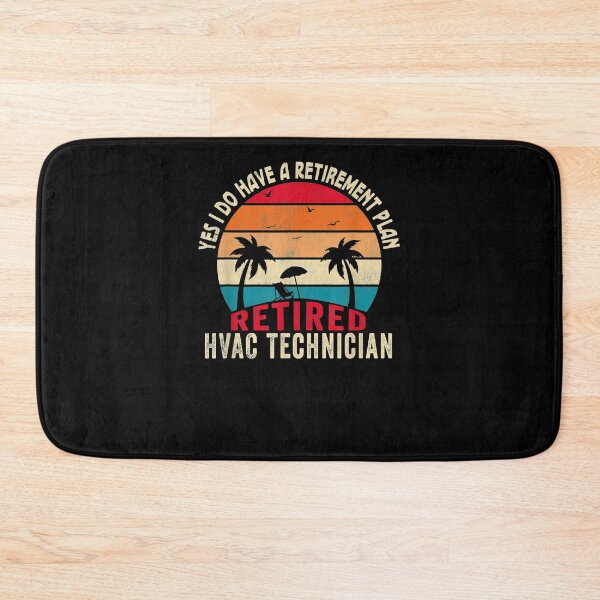 Item preview, Yes I Do Have A Retirement Plan Retired Hvac Technician designed and sold by melisenda.