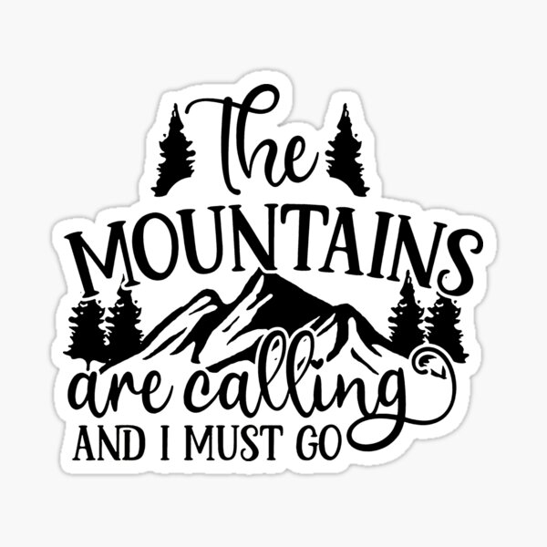 Calling and I must Go Sticker