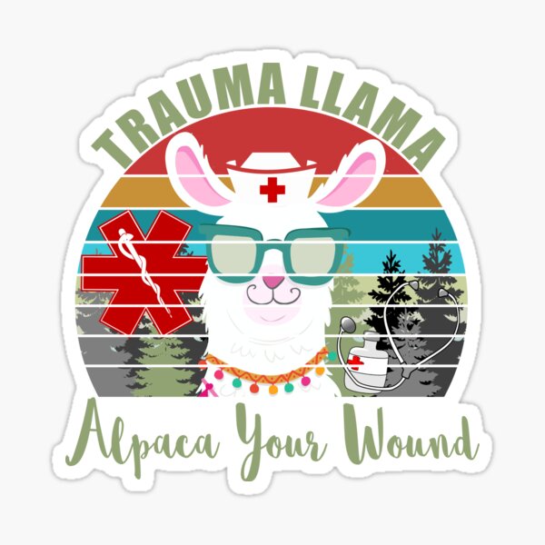 Trauma Llama Alpaca your wound Funny Nurse Gift Sticker