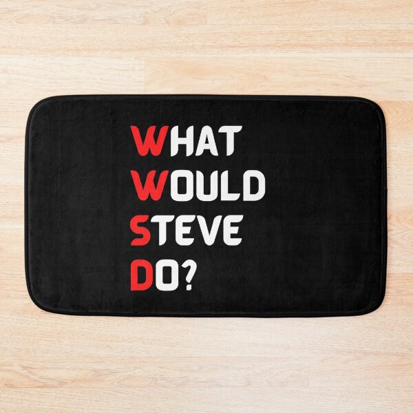 Item preview, What Would Steve Do designed and sold by Harsh Giri.