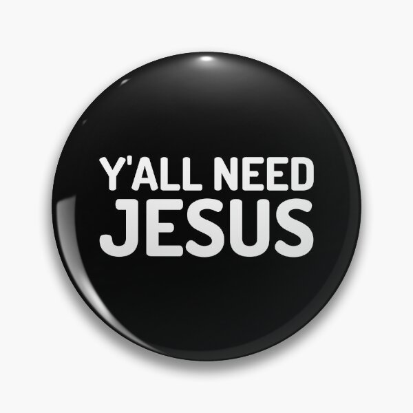 Item preview, Y'all need Jesus designed and sold by RelatableTexts.