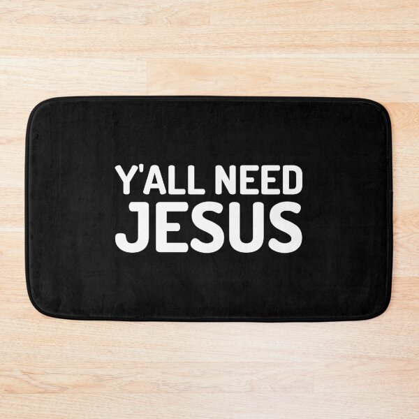 Item preview, Y'all need Jesus designed and sold by RelatableTexts.
