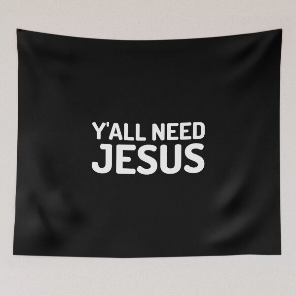 Item preview, Y'all need Jesus designed and sold by RelatableTexts.
