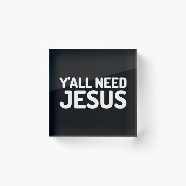 Item preview, Y'all need Jesus designed and sold by RelatableTexts.
