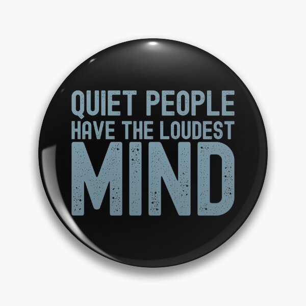 Item preview, Quiet People Have The Loudest Mind designed and sold by henrymencia.