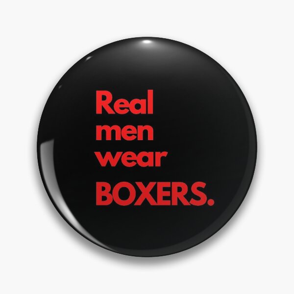 Item preview, Real men wear BOXERS!  designed and sold by Krispsm.
