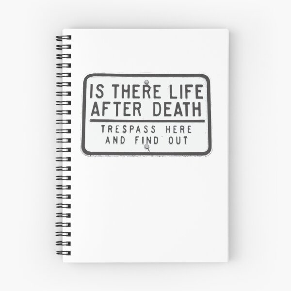 Item preview, Is there life after death (Trespass here and find out) designed and sold by Osoioi.