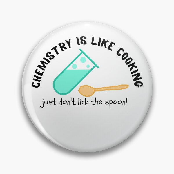 Item preview, Chemistry Is Like Cooking Just Don't Lick The Spoon designed and sold by malvellina.