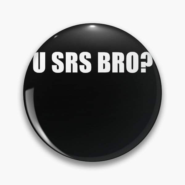 Item preview, U SRS BRO Funny Joke Gift designed and sold by SuperFreshArt.