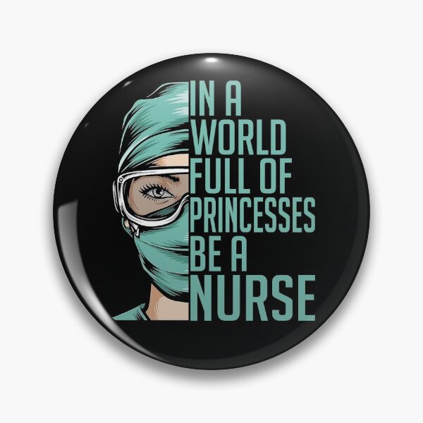 Item preview, In a World Full of Princesses Be a Nurse designed and sold by me2atee.