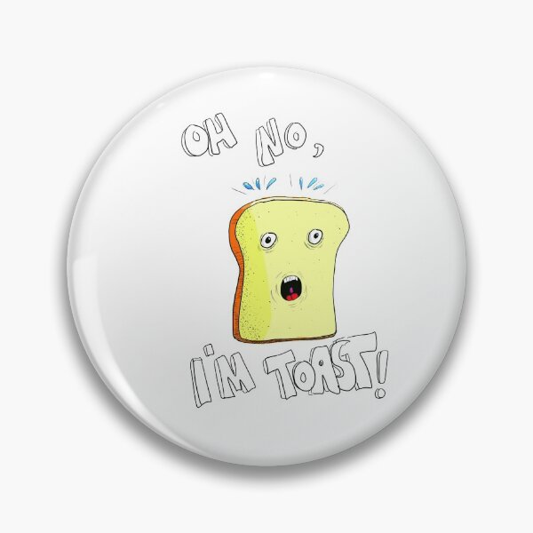 Item preview, I'm toast! designed and sold by CreativePetlin.