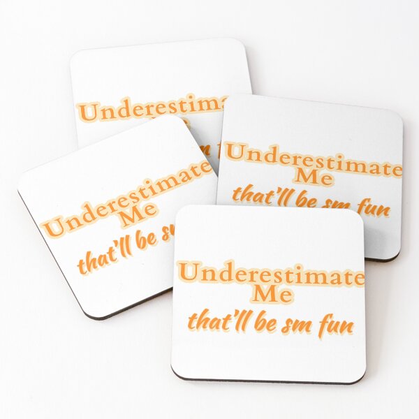 Item preview, UNDERESTIMATE ME- that'll be sm fun designed and sold by Happy  Soul Store.