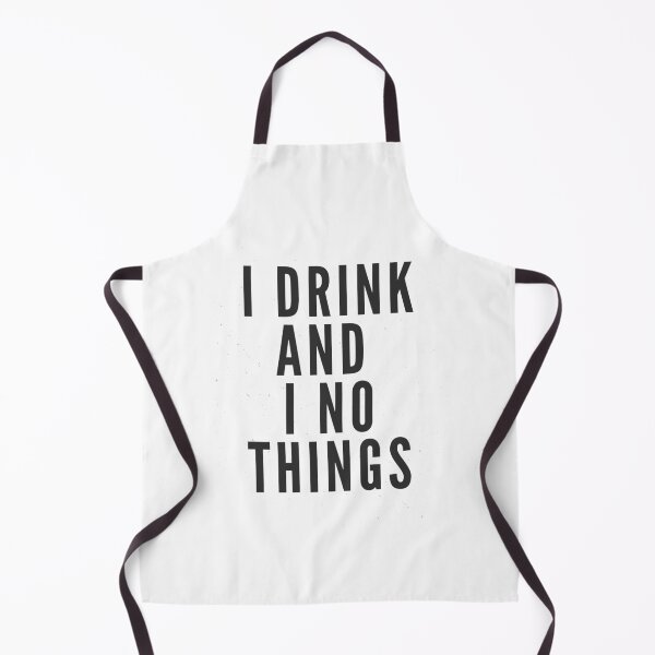 Item preview, I drink and I no things designed and sold by jardsmacflards.