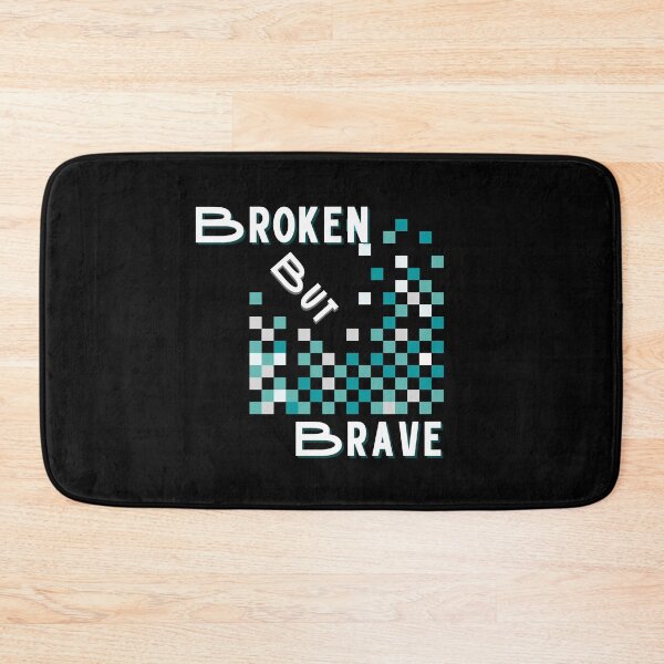 Item preview, Broken But Brave designed and sold by TheTuckTag.