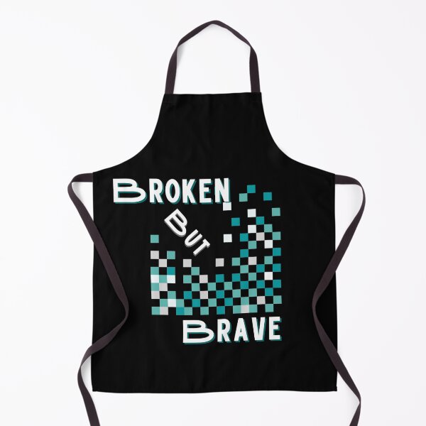 Item preview, Broken But Brave designed and sold by TheTuckTag.