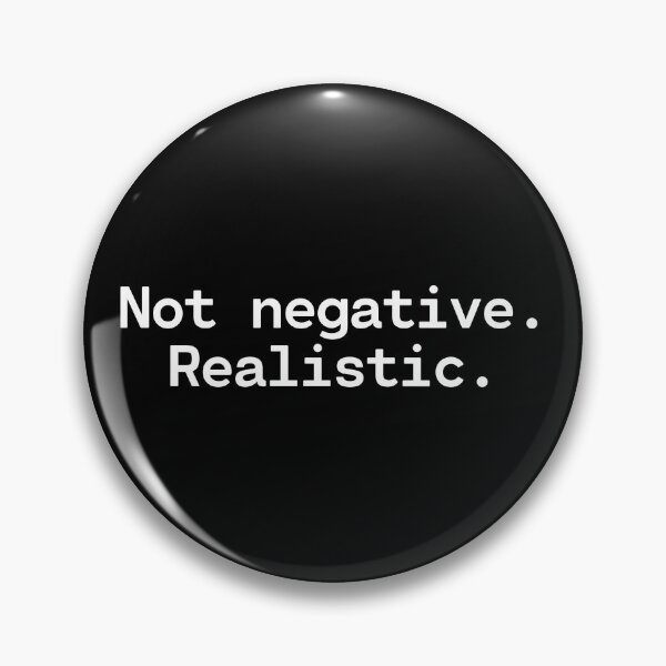 Artikelvorschau, Not negative Realistic - Existential Overload - Unapologetic entworfen und verkauft von TakeOnWisdom.
