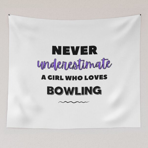 Item preview, Never underestimate a girl who loves bowling designed and sold by TheGreenGoat.