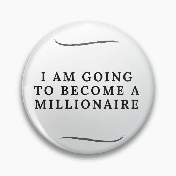 Item preview, I am going to become a millionaire designed and sold by Lifestyledeko.