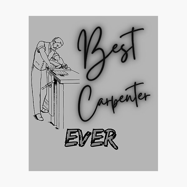Item preview, Best Carpenter Ever designed and sold by ZAstore.